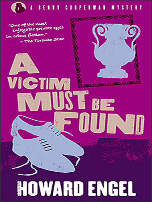 Title details for A Victim Must Be Found by Howard Engel - Available